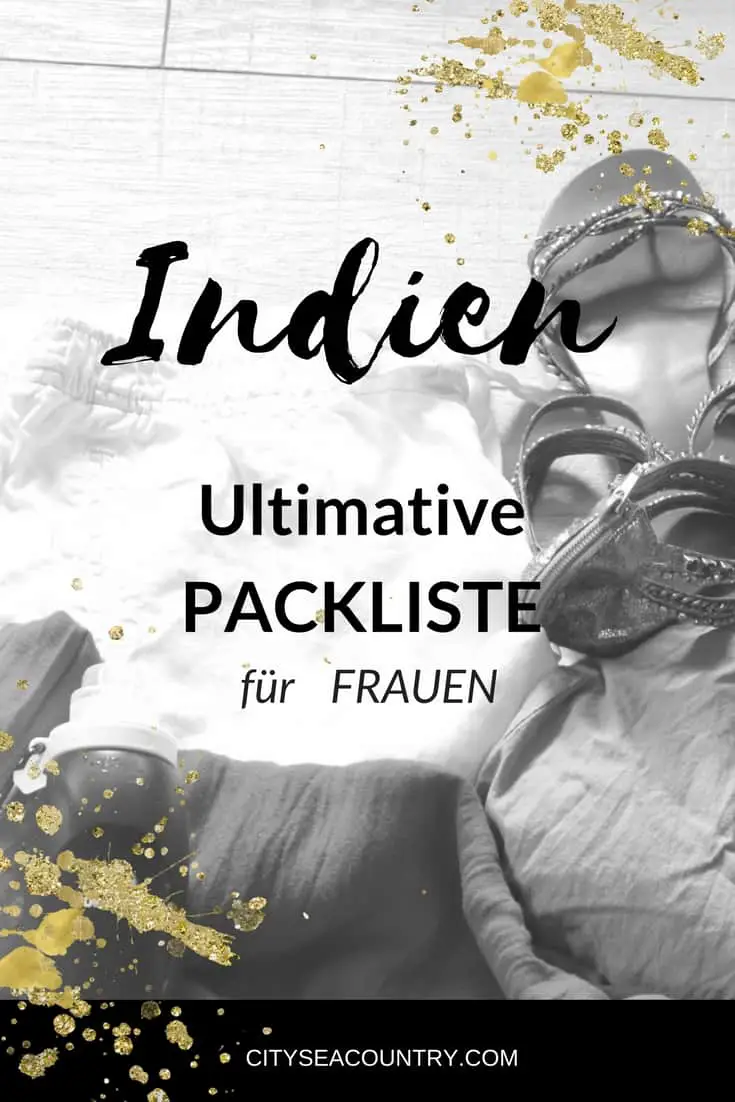 Indienpackliste Frauen mitnehmen daheim lassen