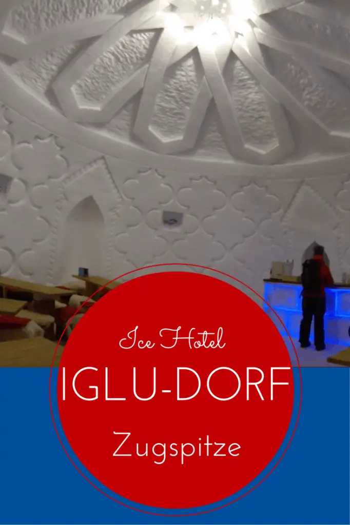 At the ice hotel (Iglu-Dorf) at Germany´s highest mountain, the Zugspitze. Tips for a fun and comfortable stay.