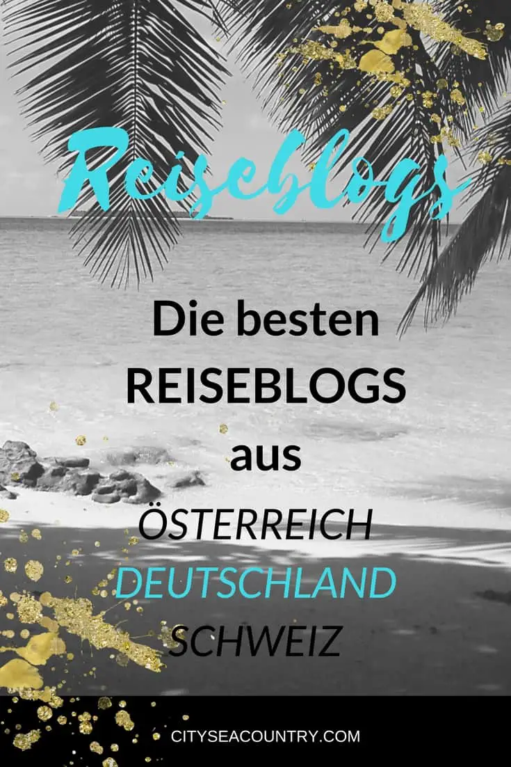 Die besten Reiseblogs aus Österreich, Deutschland und der Schweiz