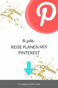 Reise planen mit Pinterest: So gehts