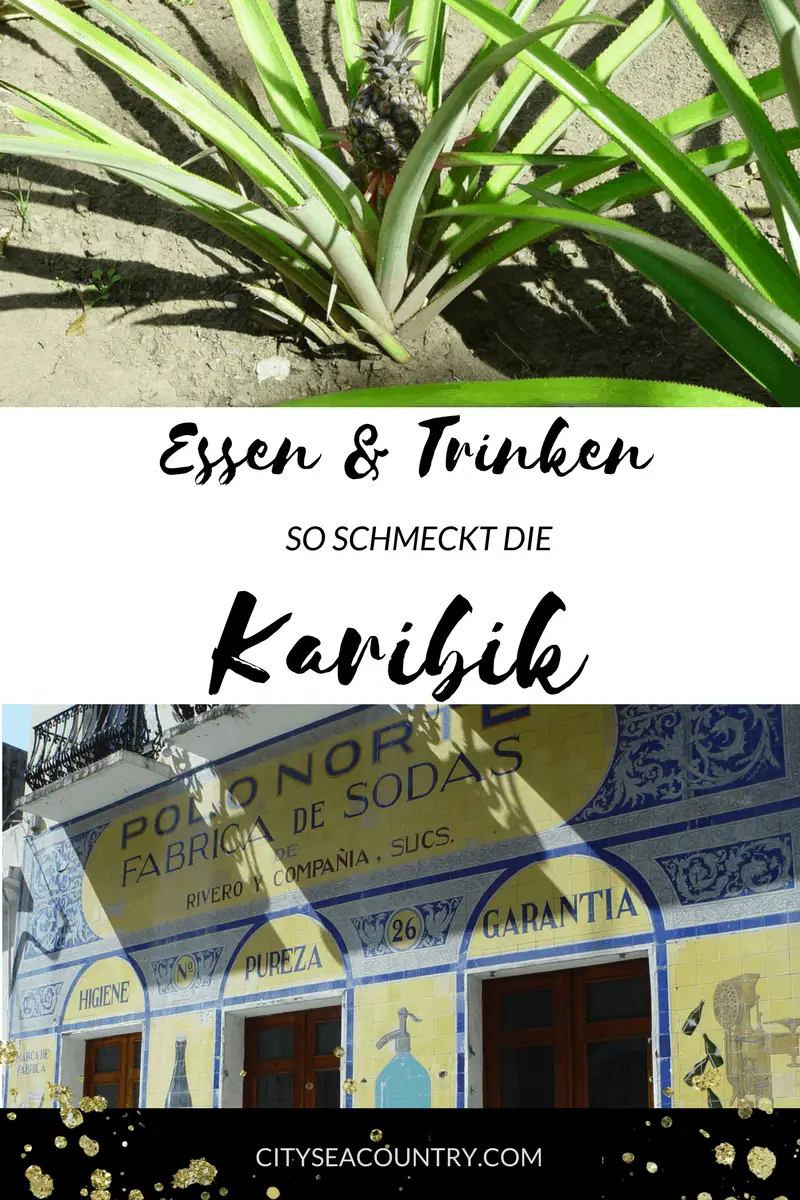 Essen und Trinken auf Reisen: So schmeckt die Karibik #7ways2travel