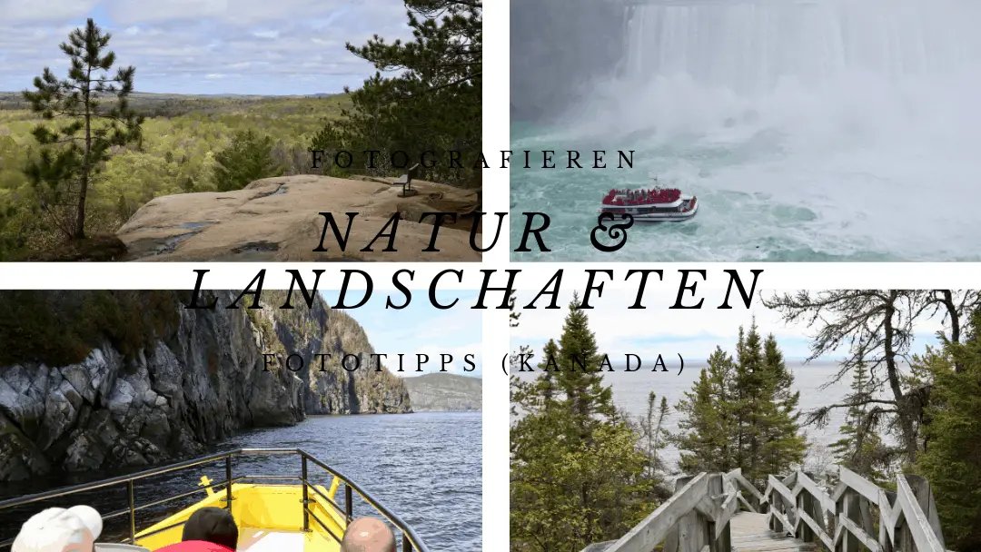 Fotografieren auf Reisen: Fototipps Natur- und Landschaftsfotografie