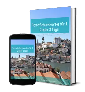 Porto Sehenswürdigkeiten für 1, 2 oder 3 Tage
