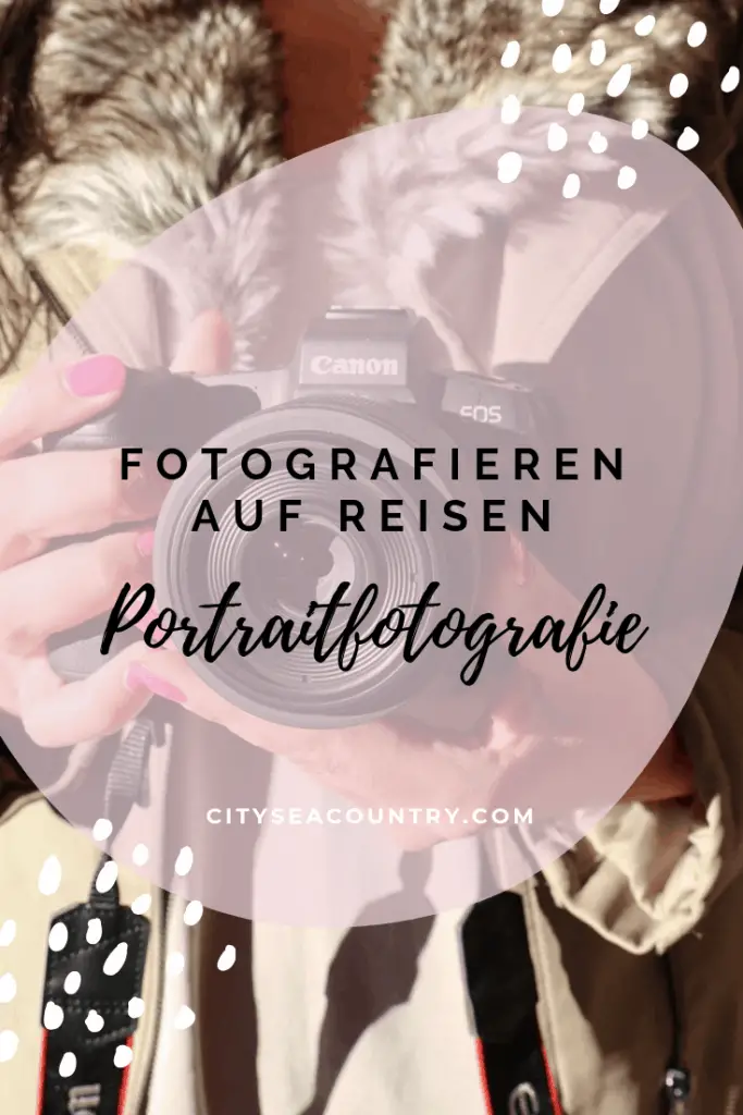 Fotografieren auf Reisen: Portraitfotografie Tipps