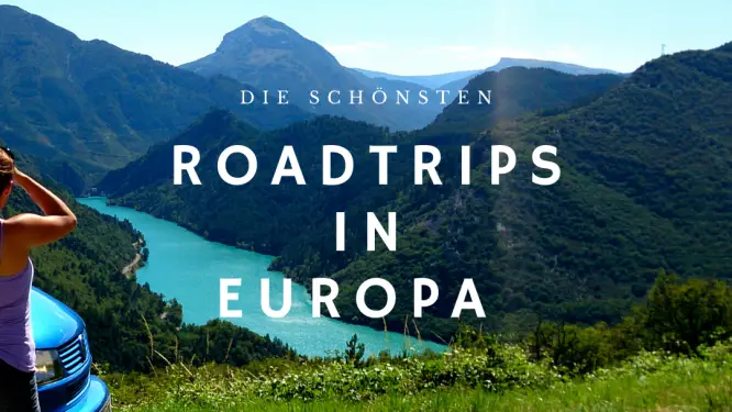 Roadtrip Europa: Dies sind die 15 schönsten Routen für Rundreisen in Europa
