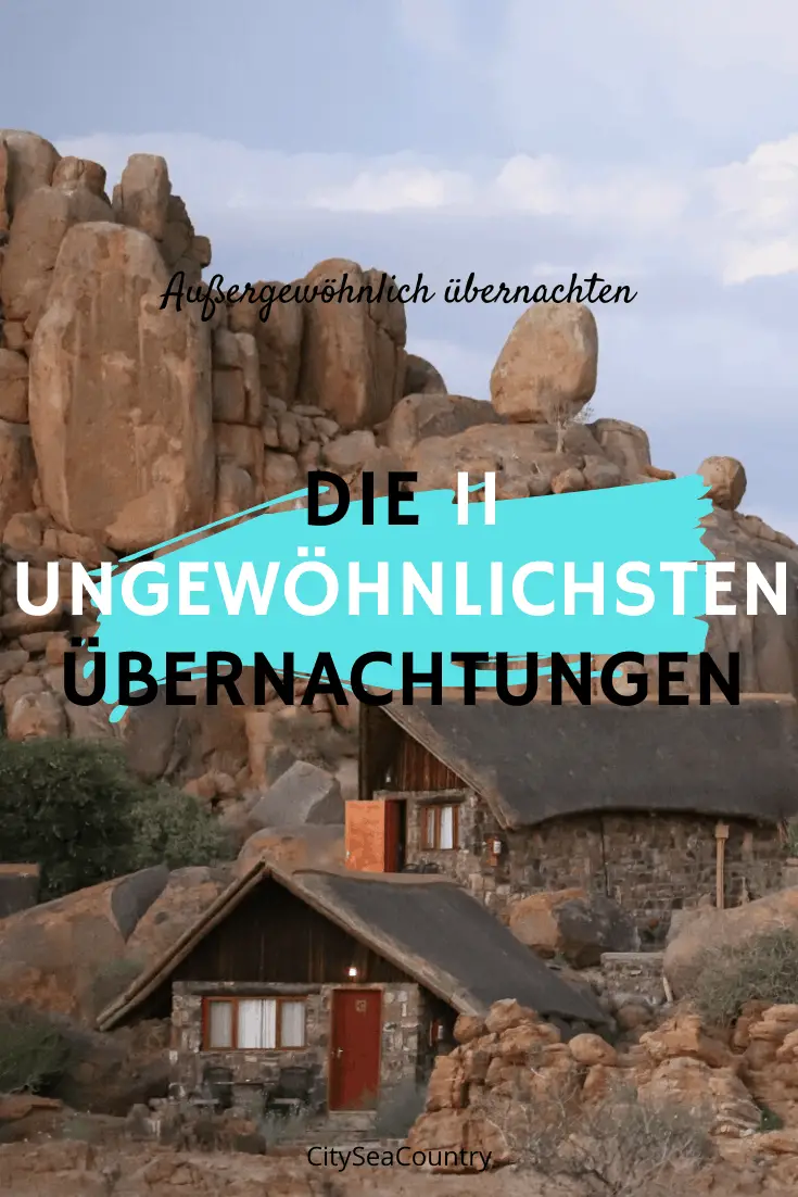 Außergewöhnlich übernachten: Die 11 ungewöhnlichsten Übernachtungen