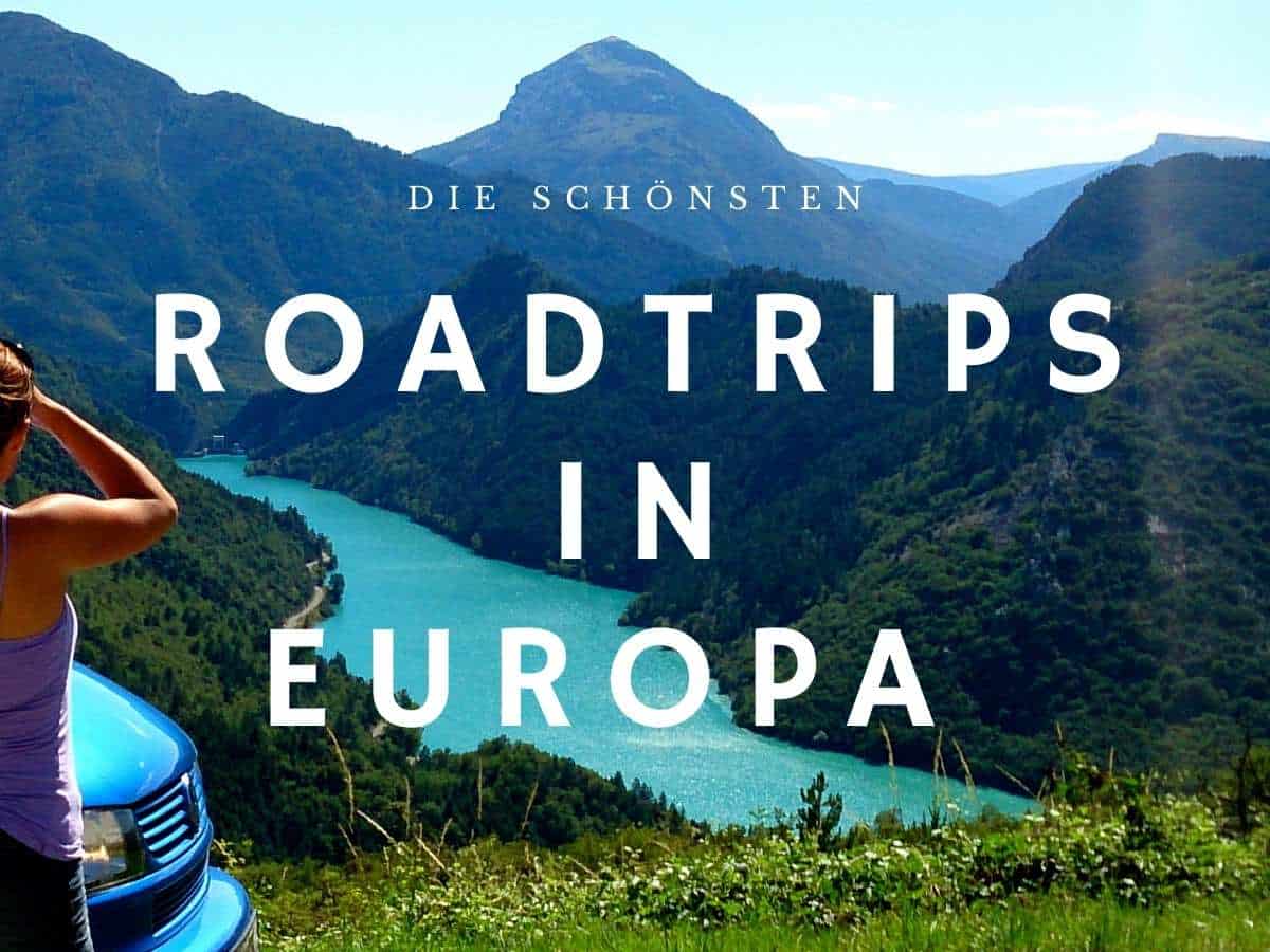 Roadtrip Europa: Dies sind die schönsten Routen für Rundreisen in Europa