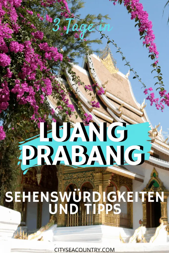Luang Prabang Sehenswürdigkeiten & Highlights der schönsten Stadt von Laos