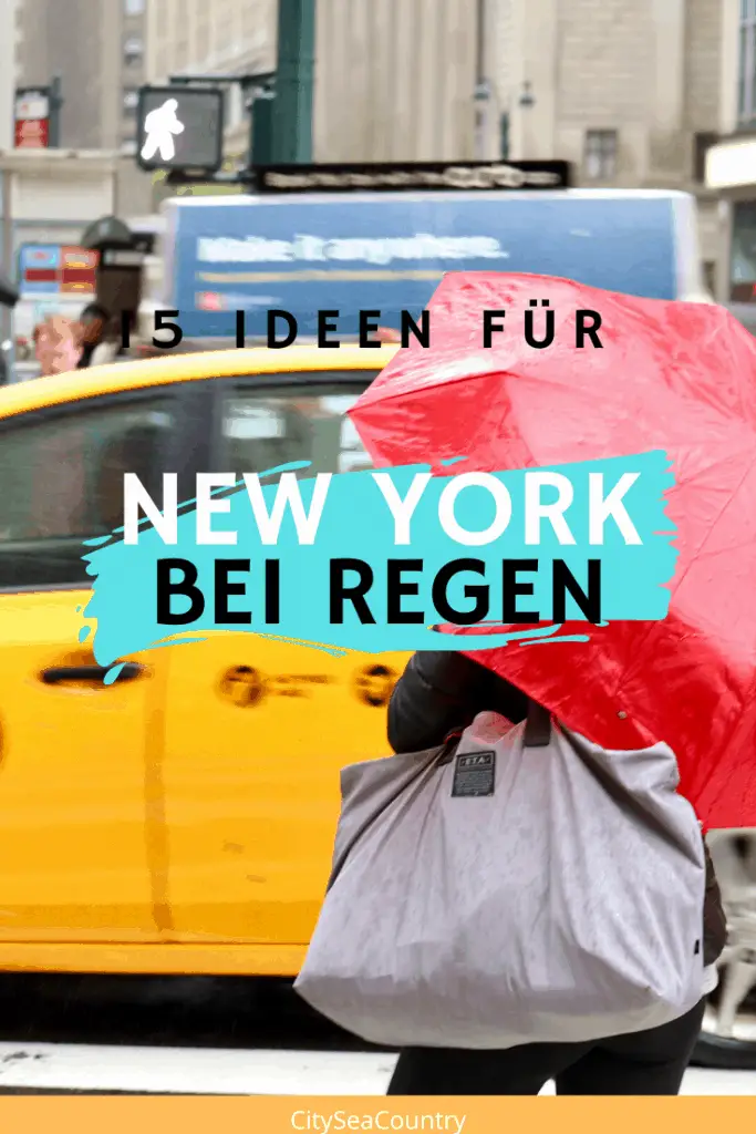 New York bei Regen? 15 Ideen für Schlechtwettertage in NYC
