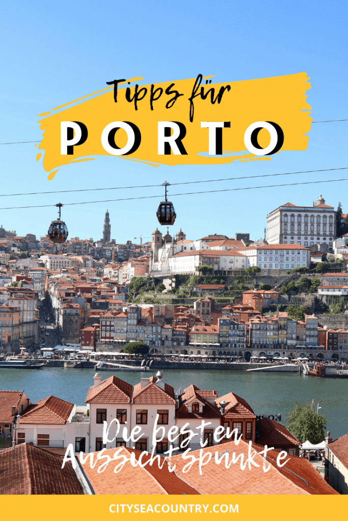 Porto Aussichtspunkte: Die 5 besten Viewpoints