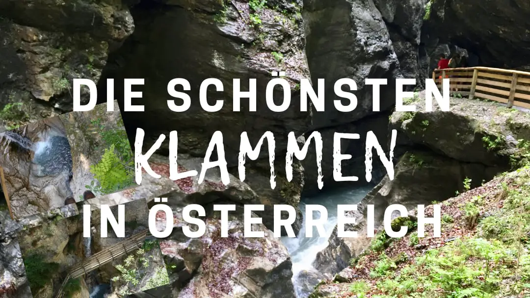 Die schönsten Klammen in Österreich