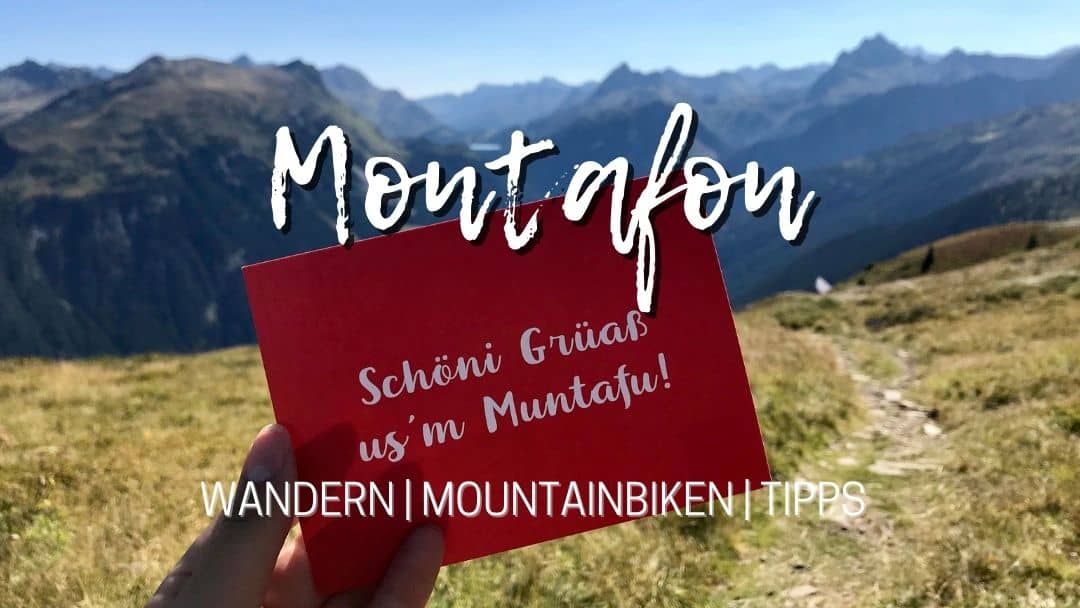 Montafon Tipps: Wandern und Mountainbiken rund um Gaschurn